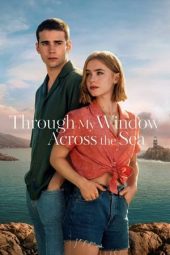 Nonton film Through My Window: Across the Sea (2023) terbaru rebahin layarkaca21 lk21 dunia21 subtitle indonesia gratis