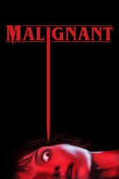 Nonton film Malignant (2021) terbaru rebahin layarkaca21 lk21 dunia21 subtitle indonesia gratis