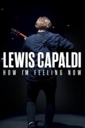 Nonton film Lewis Capaldi: How I’m Feeling Now (2023) terbaru rebahin layarkaca21 lk21 dunia21 subtitle indonesia gratis