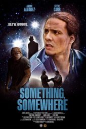 Nonton film Something, Somewhere (2022) terbaru rebahin layarkaca21 lk21 dunia21 subtitle indonesia gratis