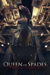Nonton film Queen of Spades: Through the Looking Glass (2019) terbaru rebahin layarkaca21 lk21 dunia21 subtitle indonesia gratis