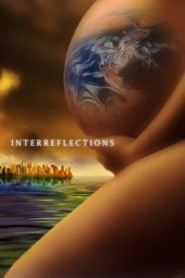 Nonton film Interreflections (2020) terbaru rebahin layarkaca21 lk21 dunia21 subtitle indonesia gratis
