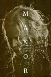 Nonton film The Manor (2021) terbaru rebahin layarkaca21 lk21 dunia21 subtitle indonesia gratis