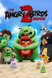 Nonton film The Angry Birds Movie 2 (2019) terbaru rebahin layarkaca21 lk21 dunia21 subtitle indonesia gratis