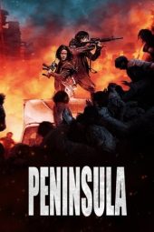 Nonton film Peninsula (2020) terbaru rebahin layarkaca21 lk21 dunia21 subtitle indonesia gratis