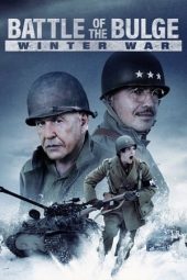 Nonton film Battle of the Bulge: Winter War (2020) terbaru rebahin layarkaca21 lk21 dunia21 subtitle indonesia gratis