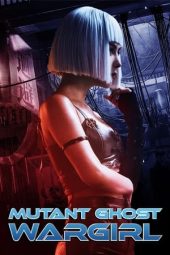 Nonton film Mutant: Ghost War Girl (2022) terbaru rebahin layarkaca21 lk21 dunia21 subtitle indonesia gratis