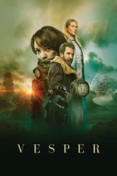 Nonton film Vesper (2022) terbaru rebahin layarkaca21 lk21 dunia21 subtitle indonesia gratis