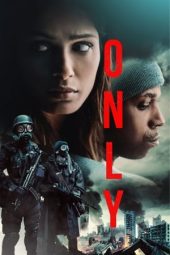 Nonton film Only (2020) terbaru rebahin layarkaca21 lk21 dunia21 subtitle indonesia gratis