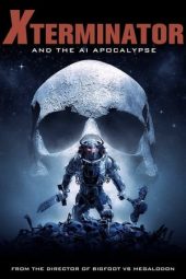 Nonton film Xterminator and the AI Apocalypse (2023) terbaru rebahin layarkaca21 lk21 dunia21 subtitle indonesia gratis