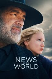 Nonton film News of the World (2020) terbaru rebahin layarkaca21 lk21 dunia21 subtitle indonesia gratis