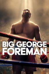 Nonton film Big George Foreman (2023) terbaru rebahin layarkaca21 lk21 dunia21 subtitle indonesia gratis
