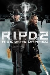 Nonton film R.I.P.D. 2: Rise of the Damned (2022) terbaru rebahin layarkaca21 lk21 dunia21 subtitle indonesia gratis
