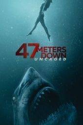 Nonton film 47 Meters Down: Uncaged (2019) terbaru rebahin layarkaca21 lk21 dunia21 subtitle indonesia gratis