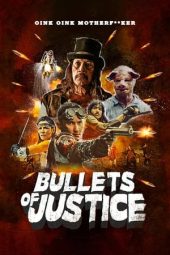 Nonton film Bullets of Justice (2020) terbaru rebahin layarkaca21 lk21 dunia21 subtitle indonesia gratis