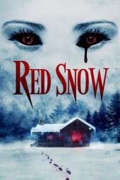Nonton film Red Snow (2021) terbaru rebahin layarkaca21 lk21 dunia21 subtitle indonesia gratis