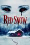 Nonton film Red Snow (2021) terbaru rebahin layarkaca21 lk21 dunia21 subtitle indonesia gratis