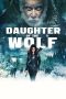 Nonton film Daughter of the Wolf (2019) terbaru rebahin layarkaca21 lk21 dunia21 subtitle indonesia gratis
