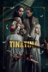 Nonton film Tin & Tina (2023) terbaru rebahin layarkaca21 lk21 dunia21 subtitle indonesia gratis