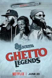 Nonton film 85 South: Ghetto Legends (2023) terbaru rebahin layarkaca21 lk21 dunia21 subtitle indonesia gratis