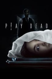 Nonton film Play Dead (2022) terbaru rebahin layarkaca21 lk21 dunia21 subtitle indonesia gratis
