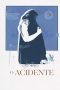 Nonton film The Accident (2022) terbaru rebahin layarkaca21 lk21 dunia21 subtitle indonesia gratis