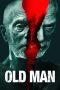 Nonton film Old Man (2022) terbaru rebahin layarkaca21 lk21 dunia21 subtitle indonesia gratis