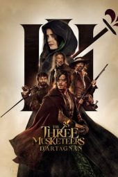 Nonton film The Three Musketeers: D’Artagnan (2023) terbaru rebahin layarkaca21 lk21 dunia21 subtitle indonesia gratis