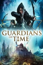 Nonton film Guardians of Time (2023) terbaru rebahin layarkaca21 lk21 dunia21 subtitle indonesia gratis