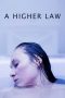 Nonton film A Higher Law (2023) terbaru rebahin layarkaca21 lk21 dunia21 subtitle indonesia gratis
