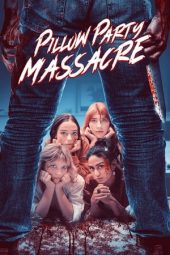 Nonton film Pillow Party Massacre (2023) terbaru rebahin layarkaca21 lk21 dunia21 subtitle indonesia gratis