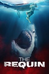Nonton film The Requin (2022) terbaru rebahin layarkaca21 lk21 dunia21 subtitle indonesia gratis