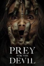 Nonton film Prey for the Devil (2022) terbaru rebahin layarkaca21 lk21 dunia21 subtitle indonesia gratis