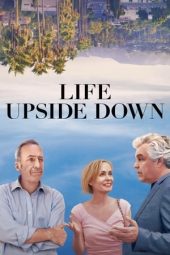 Nonton film Life Upside Down (2023) terbaru rebahin layarkaca21 lk21 dunia21 subtitle indonesia gratis