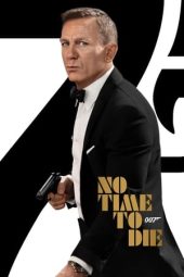 Nonton film No Time to Die (2021) terbaru rebahin layarkaca21 lk21 dunia21 subtitle indonesia gratis