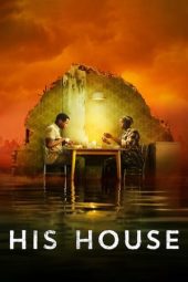 Nonton film His House (2020) terbaru rebahin layarkaca21 lk21 dunia21 subtitle indonesia gratis