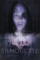 Nonton film Silhouette (2019) terbaru rebahin layarkaca21 lk21 dunia21 subtitle indonesia gratis