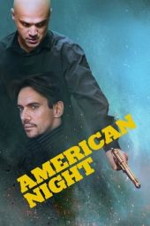 Nonton film American Night (2021) terbaru rebahin layarkaca21 lk21 dunia21 subtitle indonesia gratis