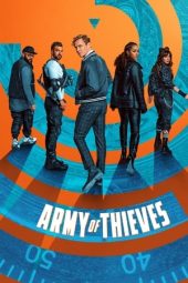 Nonton film Army of Thieves (2021) terbaru rebahin layarkaca21 lk21 dunia21 subtitle indonesia gratis