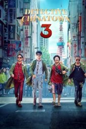 Nonton film Detective Chinatown 3 (2021) terbaru rebahin layarkaca21 lk21 dunia21 subtitle indonesia gratis