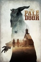 Nonton film The Pale Door (2020) terbaru rebahin layarkaca21 lk21 dunia21 subtitle indonesia gratis