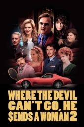 Nonton film Where the Devil Can’t Go, He Sends a Woman 2 (2023) terbaru rebahin layarkaca21 lk21 dunia21 subtitle indonesia gratis