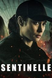 Nonton film Sentinelle (2021) terbaru rebahin layarkaca21 lk21 dunia21 subtitle indonesia gratis