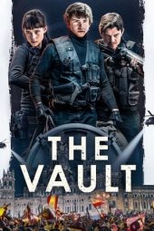 Nonton film The Vault (2021) terbaru rebahin layarkaca21 lk21 dunia21 subtitle indonesia gratis