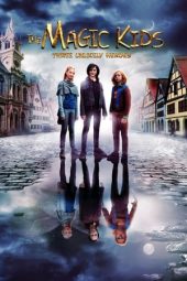 Nonton film The Magic Kids: Three Unlikely Heroes (2020) terbaru rebahin layarkaca21 lk21 dunia21 subtitle indonesia gratis