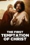 Nonton film The First Temptation of Christ (2019) terbaru rebahin layarkaca21 lk21 dunia21 subtitle indonesia gratis