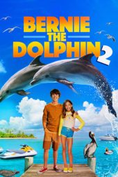 Nonton film Bernie the Dolphin 2 (2019) terbaru rebahin layarkaca21 lk21 dunia21 subtitle indonesia gratis
