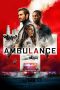 Nonton film Ambulance (2022) terbaru rebahin layarkaca21 lk21 dunia21 subtitle indonesia gratis