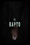 Nonton film El Rapto (2020) terbaru rebahin layarkaca21 lk21 dunia21 subtitle indonesia gratis