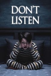 Nonton film Don’t Listen (2020) terbaru rebahin layarkaca21 lk21 dunia21 subtitle indonesia gratis